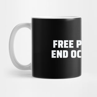 Free Palestine End Occupation Palestinian Freedom Support Pattern Design - wht Mug